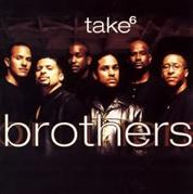 Brothers by Take 6 (Album, Urban Contemporary Gospel): Reviews